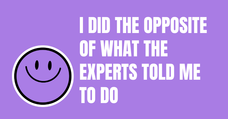 I Did the Opposite
