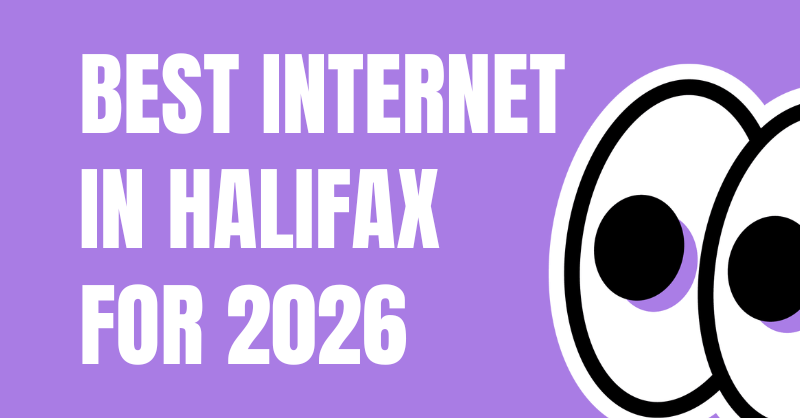Best Internet in Halifax for 2026