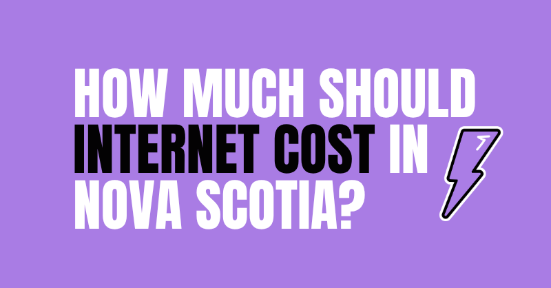 How Much Should Internet Cost in Nova Scotia?